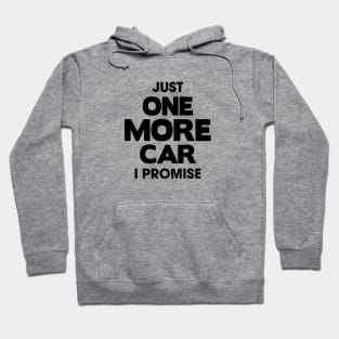 Just One More Car Hoodie